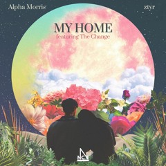 Alpha Morris, ztyr - My Home feat. AWIN