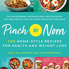 [ACCESS] EPUB 💚 Pinch of Nom: 100 Home-Style Recipes for Health and Weight Loss by