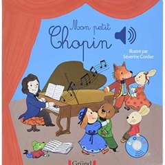[Télécharger en format epub] Mon petit Chopin - Livre sonore avec 6 puces - Dès 1 an en format mo