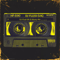 DJ-Fluid-UK-21-Ninety-Mix