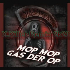 Sjammienators - Mop Mop Gas Der Op (X.Killer Remix 2023)