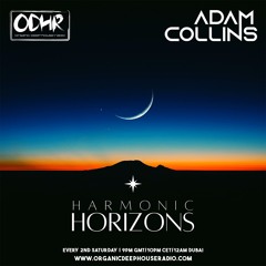 ADAM COLLINS  | AUGUST 2025 | ODH RADIO .COM | HARMONIC HORIZONS