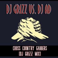 Dj Grizz Vs. Dj Ad - Cross Country Gabbers (Dj Grizz Mix)