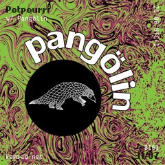 Potpourri 010 Pangölin b2b Weedot