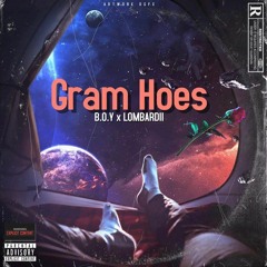 Gram Hoes (Ft. LOMBARDII)