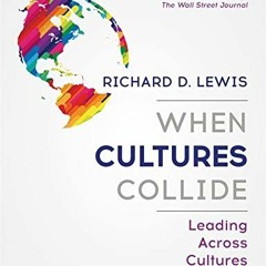 [GET] [EBOOK EPUB KINDLE PDF] When Cultures Collide: Leading Across Cultures 4th Edit