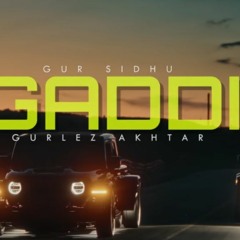 GADDI - Gur Sidhu Ft Gurlez Akhtar | slowed + reverb
