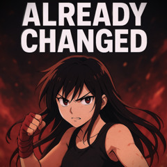 Already Changed