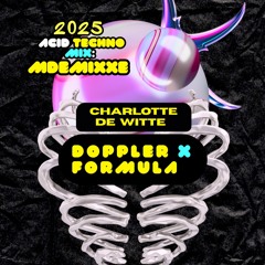 🏎️🧪🔥 MDEMIXXE 2🔋25 ACID TECHNO MIX | Charlotte de Witte -  DOPPLER x FORMULA 🏎️❤️‍🔥