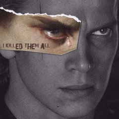 I killed them all | anakin⁸⁷