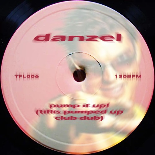 Danzel - Pump It Up! (Tiflis Pumped Up Dub)