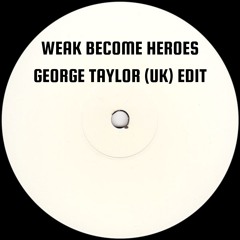 The Streets - Weak Become Heroes (George Taylor (UK) '909' Edit)