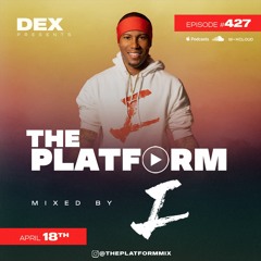 The Platform 427 Feat. Ignite @djignite