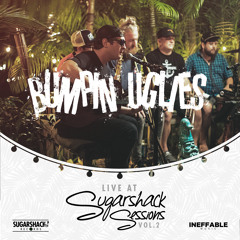 Bumpin Uglies - Cover Me Up (Live at Sugarshack Sessions)