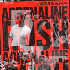Sigma Feat. Morgan - Adrenaline Rush (Slowed & Reverb) Edited By ItsIVIarcus