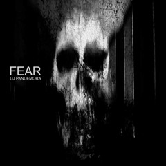 Dj Pandemora - Fear