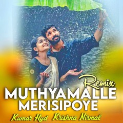 Muthyamalle Merisipoye Mix By Kumar Hyd And Krishna nirmal.mp3