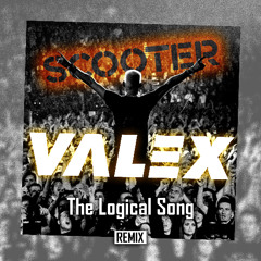 Scooter - The Logical Song (VALEX REMIX)