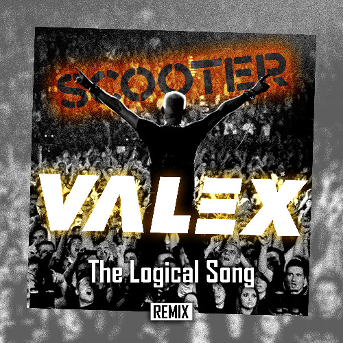 Scooter - The Logical Song (VALEX REMIX)