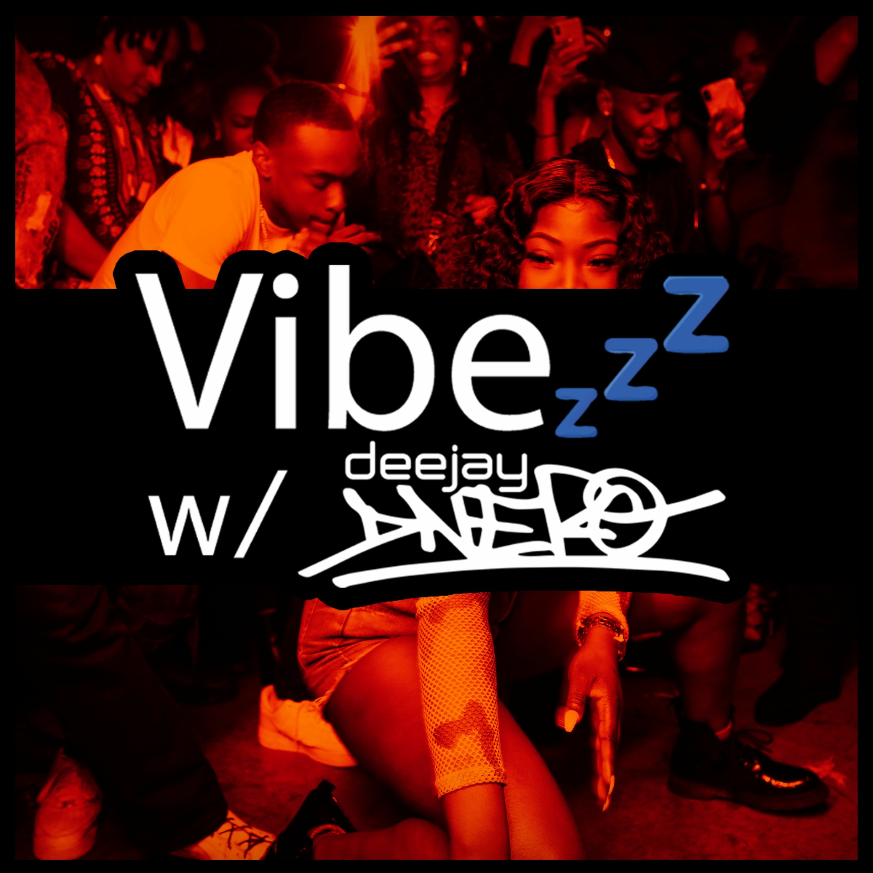 Vibezzz w/ DJ DNERO