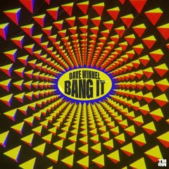 Dave Winnel - 'Bang It' (finalcode Mix)