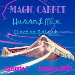 Magic Carpet (Electro Orient & Afro House Mix) (Mix by Hussaf) - January 2022