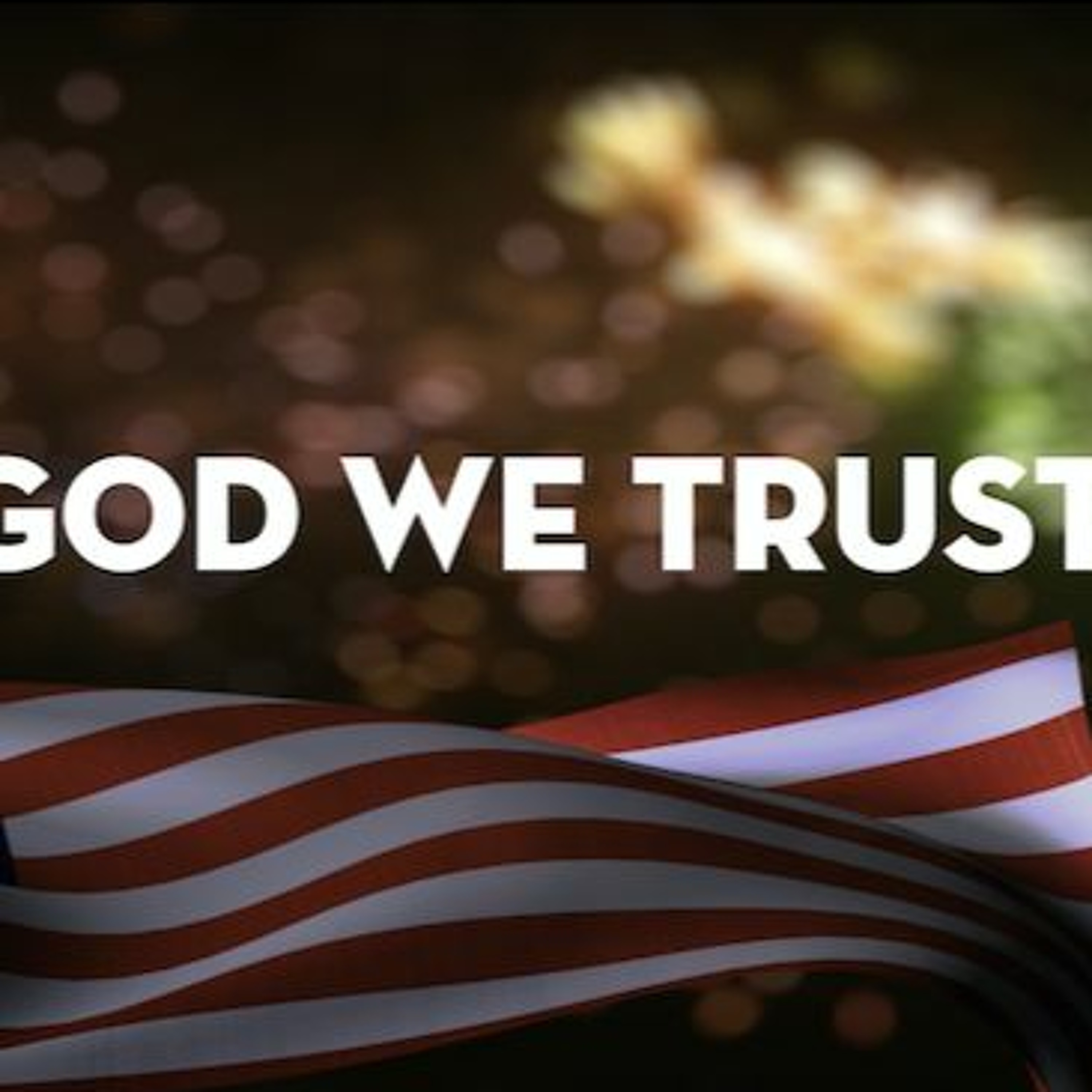 July 5, 2020 | In God We Trust - Pastor Dennis Fay episode artwork