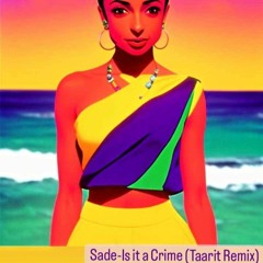 FD: Sade - Is It A Crime ( Taarit remix ) Free download