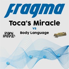 Toca's Miracle Vs Body Language - Bootleg By Fabian Parrado DJ - 128 Bpm