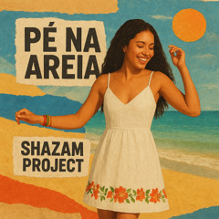 Shazam Project - Pé na Areia