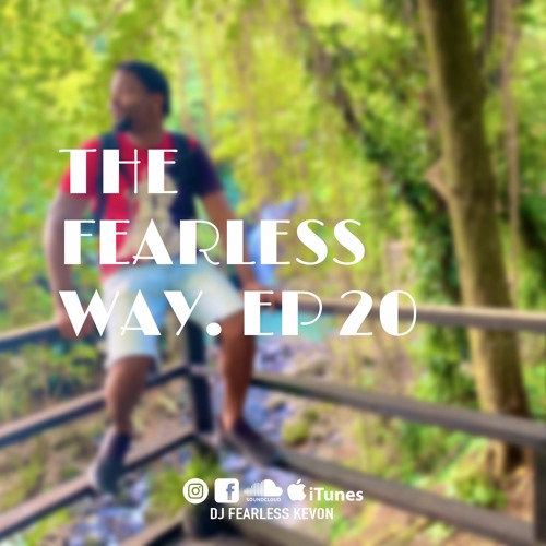 DjFearlessKevon - The Fearless Way EP.20