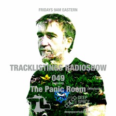 Tracklistings Radio Show #049 (2022.11.20) : The Panic Room (After-hours) @ Deep Space Radio