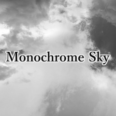 Monochrome Sky[2024 Remake]