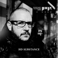 NODE Podcast Chapter #011 | HD Substance