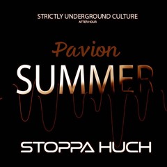 After Hour Summer Pavion 08/2022 "Strictly Underground Culture"