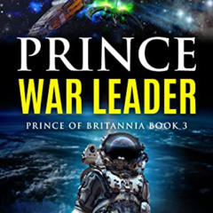 [Free] EPUB 📂 Prince War Leader (The Prince of Britannia Saga Book 3) by  Fred Hughe