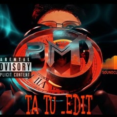 TA TU TA TA TU_PM EDIT