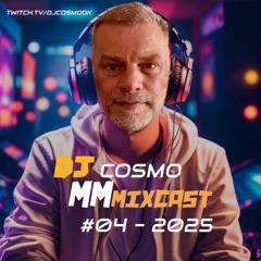 MM MixCast #04 / 2025 (Dj Cosmo)