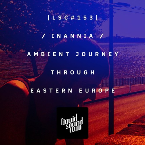 Ambient Journey Through Eastern Europe