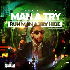 CHRIS FLEXX -MAN A TRY RUN