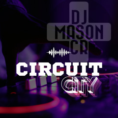 Dj Masoncr feat. Circuit City Sesion Vol. 06 Mix