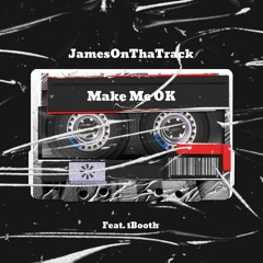 Make Me OK (feat. 1Booth)