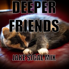 Deeper Friends - JSM Original