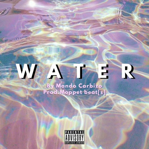 WATER.(PROD. MOPPET BEAT[S].).