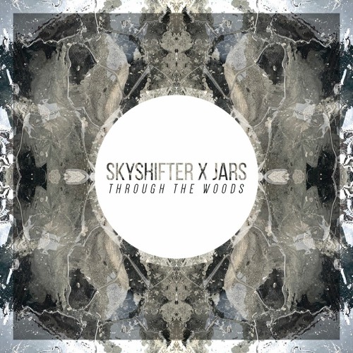 SKYSHIFTER & JARS - Through The Woods