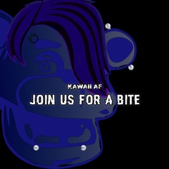 Join Us For A Bite - Kawaii AF