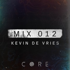 CORE mix 012 - by Kevin de Vries