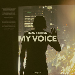 EMAN & KODYN - My Voice