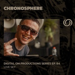CHRONOSPHERE | Digital Om Productions Series Ep. 84 | 19/07/2024