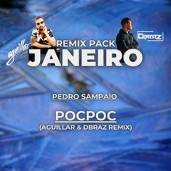 Pedro Sampaio - POCPOC (Aguillar & Dbraz Remix) PROMO